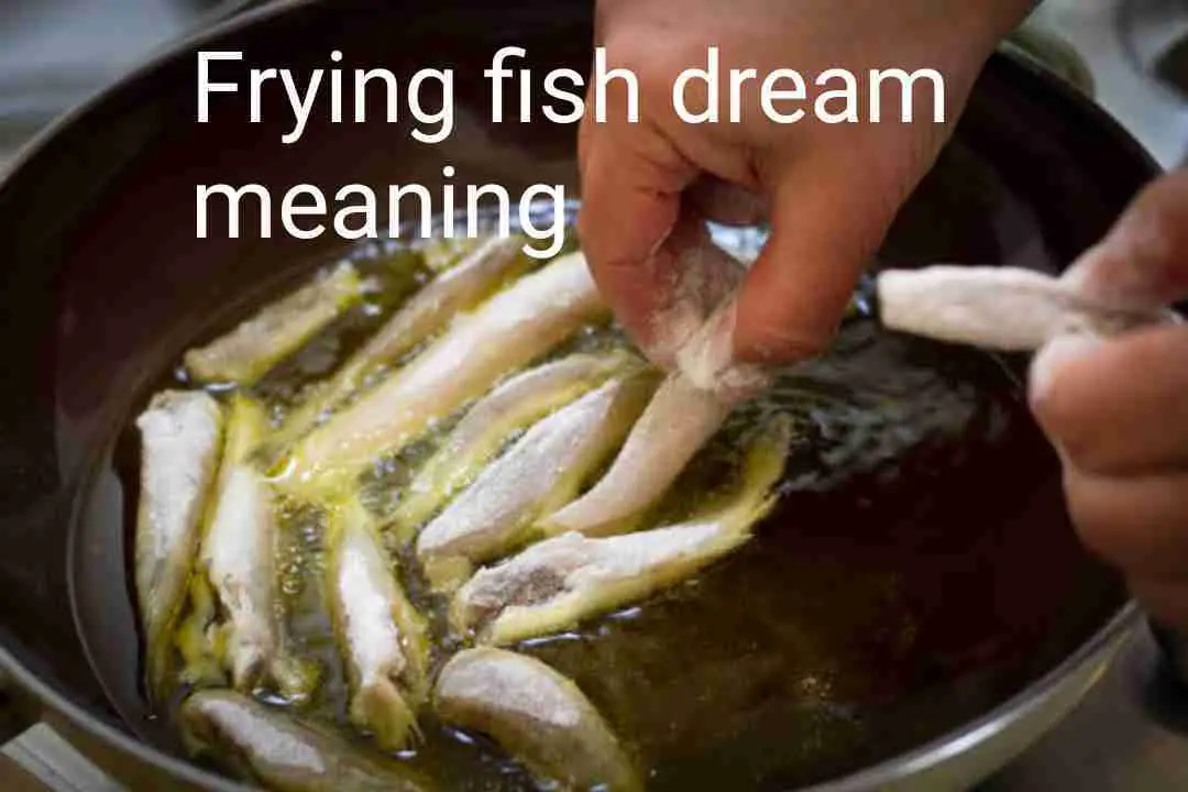 Frying fish dream meaning