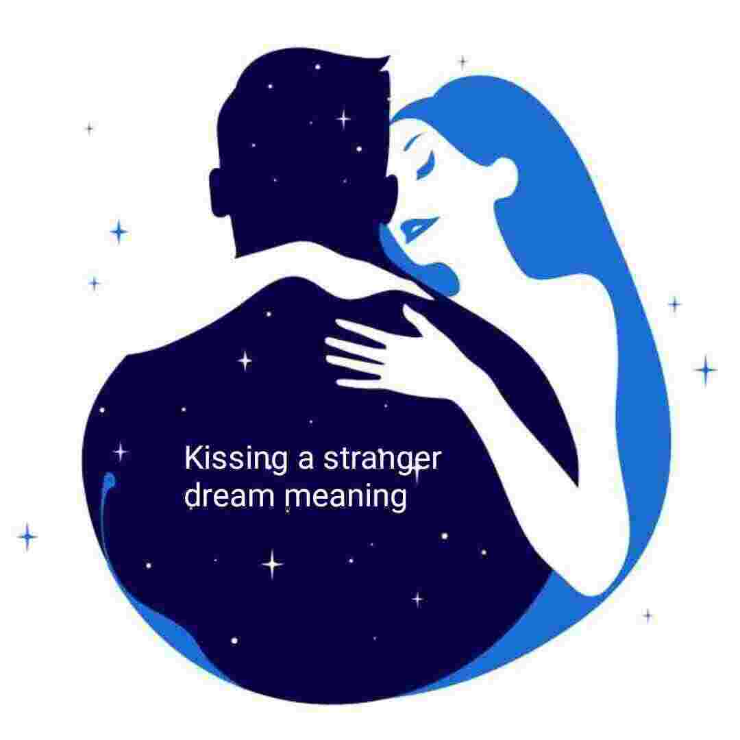 Dream of Kissing a Stranger Meaning- Biblical interpretation