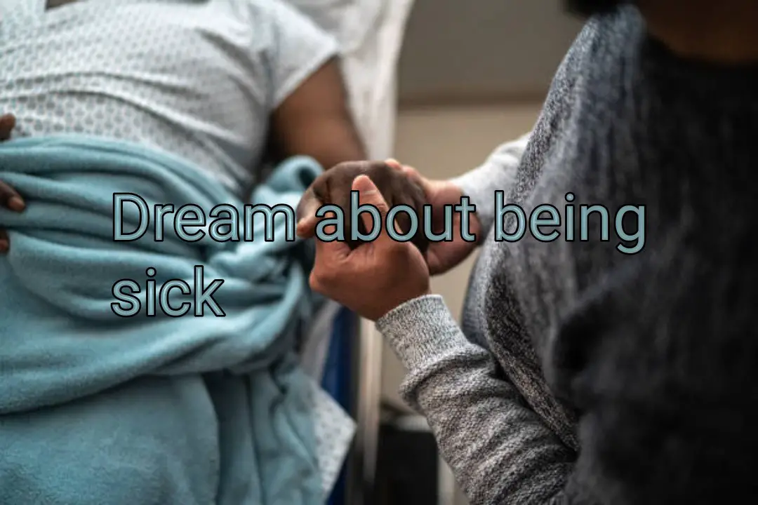 Biblical Meaning of Being Sick in A Dream