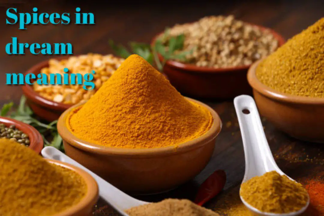 Biblical meaning of spices in a dream
