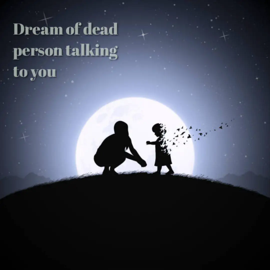 Dreaming of a dead person talking to you meaning