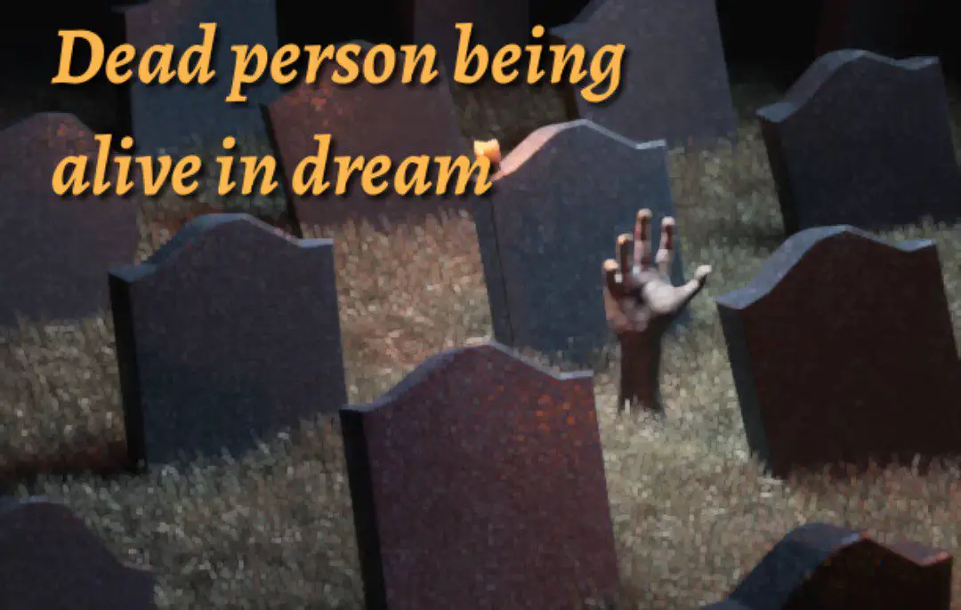 Dead person alive in dream meaning