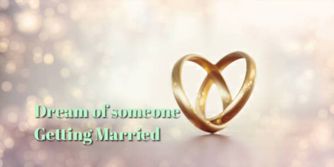 Dream Meaning of Someone Getting Married